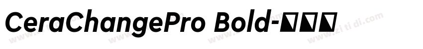 CeraChangePro Bold字体转换 CeraChangePro Bold字体转换